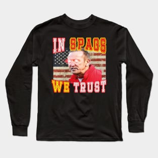 In Spags We Trust Long Sleeve T-Shirt